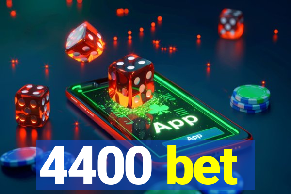 4400 bet